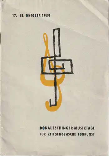 Gesellschaft für Musikfreunde Donaueschingen, Heinrich Strobel: Programmheft DONAUESCHINGER MUSIKTAGE FÜR ZEITGENÖSSISCHE TONKUNST 17. + 18. Oktober 1959. 