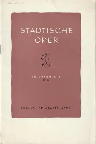 Städtische Oper Berlin, Carl Ebert, Horst Goerges, Wilhelm Reinking: Programmheft Giuseppe Verdi NABUCCO 8. Juni 1961 Spielzeit 1960 / 61 Heft 10. 