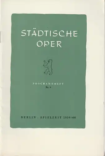 Städtische Oper Berlin, Carl Ebert, Horst Goerges, Wilhelm Reinking: Programmheft BALLETTABEND 29. + 30. Mai 1960 Spielzeit 1959 / 60 Heft 9. 