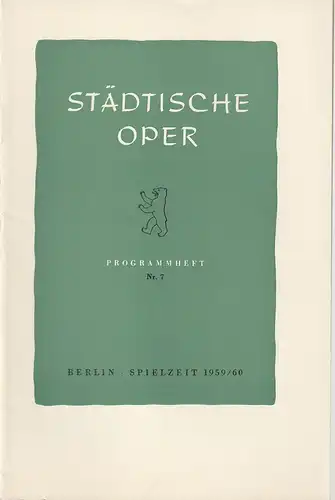 Städtische Oper Berlin, Carl Ebert, Horst Goerges, Wilhelm Reinking: Programmheft BALLETTABEND 21. März 1960 Spielzeit 1959 / 60 Heft 7. 