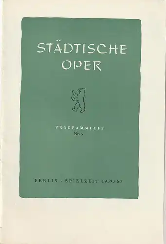 Städtische Oper Berlin, Carl Ebert, Horst Goerges, Wilhelm Reinking: Programmheft Richard Strauss DER ROSENKAVALIER Premiere 23. Dezember 1959 Spielzeit 1959 / 60 Nr. 5. 