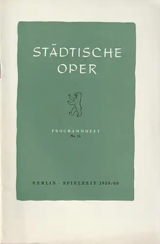 Städtische Oper Berlin, Carl Ebert, Horst Goerges, Wilhelm Reinking: Programmheft Giacomo Puccini MADAME BUTTERFLY Premiere 27. Juni 1960 Spielzeit 1959 / 60 Nr. 10. 