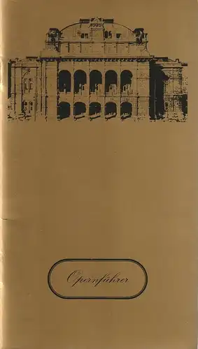 Österreichischer Bundestheaterverband, Alexander Witeschnik, Lothar Knessl: OPERNFÜHRER WIENER STAATSOPER Gebäude Geschichte. 