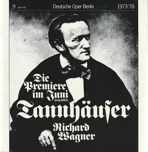Deutsche Oper Berlin, Siegfried Palm: Programmheft Richard Wagner TANNHÄUSER Premiere 18. Juni 1978 Spielzeit 1977 / 78 Nr. 9 Juni / Juli. 