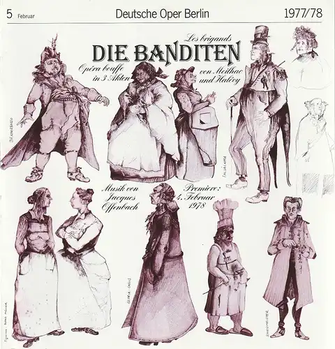 Deutsche Oper Berlin, Siegfried Palm: Programmheft Jacques Offenbach DIE BANDITEN Premiere 4. Februar 1978 Spielzeit 1977 / 78 Nr. 5 Februar. 