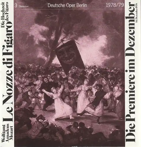 Deutsche Oper Berlin, Siegfried Palm: Programmheft Wolfgang Amadeus Mozart LE NOZZE DI FIGARO Spielzeit 1978 / 79 Nr. 3 Dezember. 