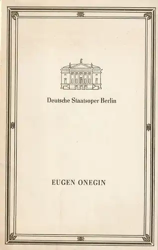Deutsche Staatsoper Berlin DDR, Eberhard Streul: Programmheft Pjotr I. Tschaikowski EUGEN ONEGIN. 