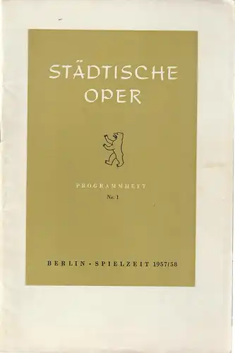 Städtische Oper Berlin, Carl Ebert, Horst Goerges, Wilhelm Reinking: Programmheft Richard Wagner TANNHÄUSER  6. September 1957 Spielzeit 1957 / 58 Heft 1. 