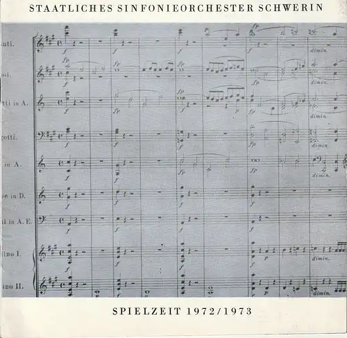 Staatliches Sinfonieorchester Schwerin, Dieter Klett: Programmheft STAATLICHES SINFONIEORCHESTER SCHWERIN Spielzeit 1972 / 73. 