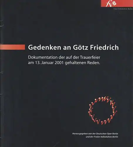 Deutsche Oper Berlin, Freie Volksbühne Berlin: GEDENKEN AN GÖTZ FRIEDRICH. 