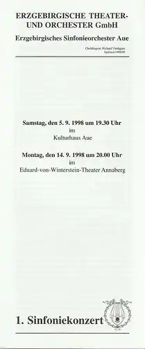 Erzgebirgische Theater- und Orchester GmbH, Patrick Wasserbauer, Michael Eccarius: Programmheft 1. SINFONIEKONZERT   5. 9. 1998 Kulturhaus Aue / 14. 9. 1998 Eduard-von-Winterstein-Theater Annaberg Spielzeit 1998 / 99. 