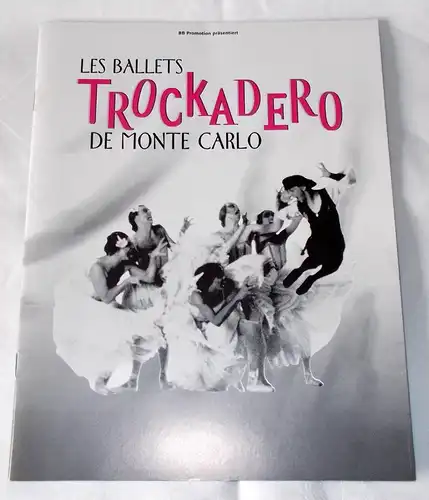 BB Promotion The Art of Entertainment, Michael Brenner, Petra Pfeuffer: Programmheft Les Ballets Trockadero de Monte Carlo. Thalia Theater 1999. 