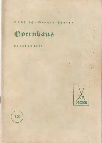 Verwaltung der Sächsischen Staatstheater, Opernhaus Dresden, Hans Strohbach: Programmheft Giuseppe Verdi LA TRAVIATA 3. Mai 1939 Spielzeit 1938 / 39. 