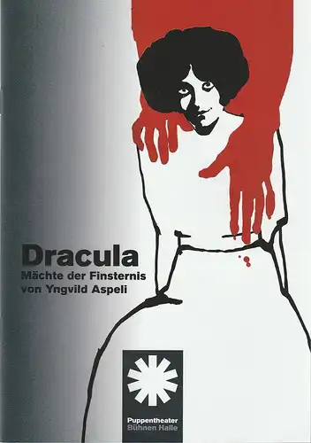 Theater Halle, Puppentheater, Uta van den Broek, Christoph Werner, Anna Kolata ( Fotos ), Heinrich Kreyenburg: Programmheft Yngvild Aspeli DRACULA MÄCHTE DER FINSTERNIS Premiere 15. Oktober 2021. 