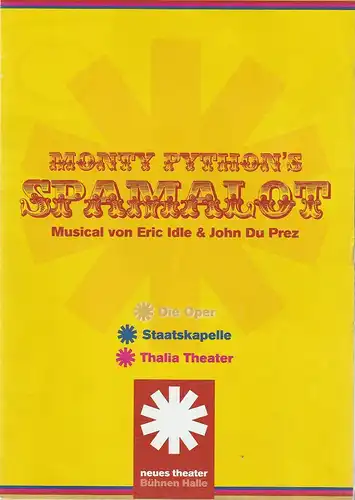 Theater, Oper und Orchester Halle, Neues Theater, Jens Richter, Uta van den Broek, Franziska Winkler, Falk Wenzel ( Fotos ): Programmheft MONTY PYTHON´S SPAMALOT Premiere 25. Februar 2022 Spielzeit 2021 / 2022. 