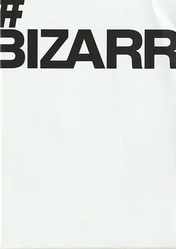 Oper Halle, Stefan Rosinski, Florian Lutz, Philipp Amelungsen: Programmheft Michal Sedlacek # BIZARR Premiere 15. September 2018 Raumbühne Babylon Spielzeit 2018 / 2019. 