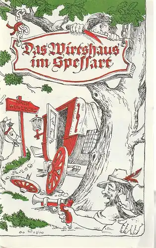 Eduard-von-Winterstein-Theater Annaberg, Roland Gandt, Naturbühne Greifensteine, Hans Georg Keferstein, SiegfriedGärtner: Programmheft Franz Grothe DAS WIRTSHAUS IM SPESSART   Naturbühne Greifensteine 1982. 