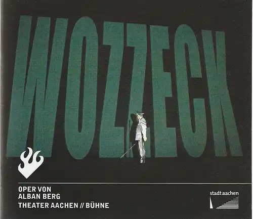 Stadttheater und Musikdirektion Aachen, Michael Schmitz-Aufterbeck, Fabian Oliver Bell: Programmheft Alban Berg WOZZECK Premiere 28. Mai 2023 Spielzeit 2022 / 23. 