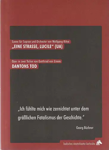 Badisches Landestheater Karlsruhe, Achim Thorwald, Annabelle Köhler: Programmheft Uraufführung Wolfgang Rihm EINE STRASSE, LUCILE 9. Juli 2011 Spielzeit 2010 / 2011. 