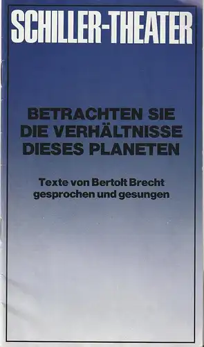 Staatliche Schauspielbühnen Berlins, Hans Lietzau, Peter Fischer, Rosemarie Koch, Bertolt Brecht: Programmheft BETRACHTEN SIE DIE VERHÄLTNISSE DIESES PLANETEN Premiere 29. August 1976 Schiller-Theater. 