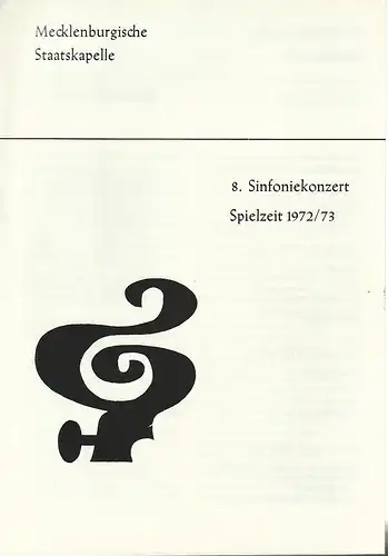 Mecklenburgische Staatstheater Schwerin, Rudi Kostka, Peter Kaiser: Programmheft MECKLENBURGISCHE STAATSKAPELLE  8. SINFONIEKONZERT 5. + 6. Juni 1973 Großes Haus Spielzeit 19772 / 73 Heft 12. 