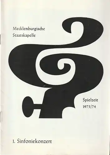 Mecklenburgische Staatstheater Schwerin, Rudi Kostka, Peter Kaiser: Programmheft MECKLENBURGISCHE STAATSKAPELLE  1. SINFONIEKONZERT 4. + 5. September 1973 Großes haus Spielzeit 1973 / 74 Heft 1. 