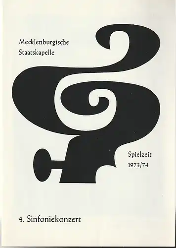 Mecklenburgische Staatstheater Schwerin, Rudi Kostka, Karl-Heinz Bückner: Programmheft MECKLENBURGISCHE STAATSKAPELLE  4. SINFONIEKONZERT 4. + 5. Dezember 1973 Großes Haus Spielzeit 1973 / 74 Heft 4. 