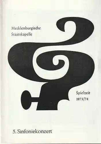 Mecklenburgische Staatstheater Schwerin, Rudi Kostka, Peter Kaiser: Programmheft MECKLENBURGISCHE STAATSKAPELLE  5. SINFONIEKONZERT 5. + 6. März 1974 Großes Haus Spielzeit 1973 / 74 Heft 7. 