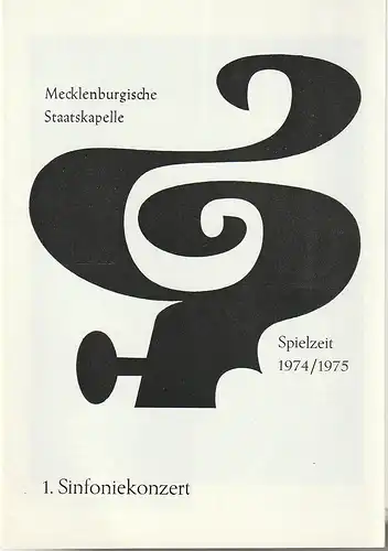 Mecklenburgische Staatstheater Schwerin, Rudi Kostka, Peter Kaiser: Programmheft MECKLENBURGISCHE STAATSKAPELLE  1. SINFONIEKONZERT 3. + 4. September 1974 Großes Haus Spielzeit 1974 / 75 Heft 1. 