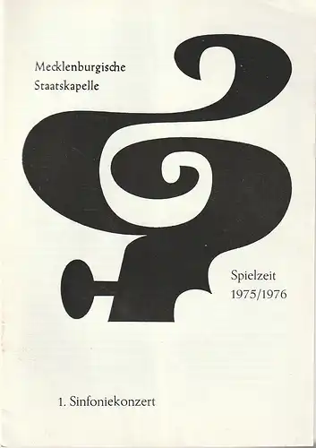 Mecklenburgische Staatstheater Schwerin, Rudi Kostka, Veronika Preiß: Programmheft MECKLENBURGISCHE STAATSKAPELLE  1. SINFONIEKONZERT 1. + 2. September 1975 Spielzeit 1975 / 76 Heft 3. 