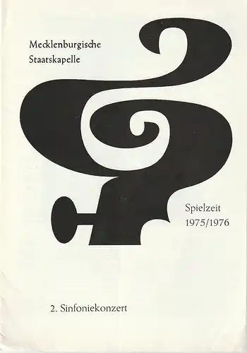 Mecklenburgische Staatstheater Schwerin, Rudi Kostka, Veronika Preiß: Programmheft MECKLENBURGISCHE STAATSKAPELLE  2. SINFONIEKONZERT 7. + 8 . Oktober 1975 Spielzeit 1975 / 76 Heft 4. 