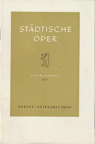 Städtische Oper Berlin, Carl Ebert, Horst Goerges, Wilhelm Reinking: Programmheft Giuseppe Verdi EIN MASKENBALL 17. Januar 1958 Jahrgang 1957 / 58 Nr. 5. 