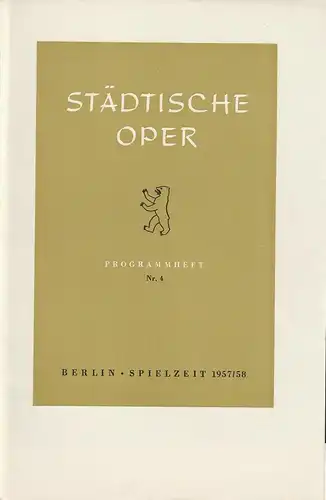 Städtische Oper Berlin, Carl Ebert, Horst Goerges, Wilhelm Reinking: Programmheft Giuseppe Verdi DON CARLOS 15. Dezember 1957 Jahrgang 1957 / 58 Nr. 4. 