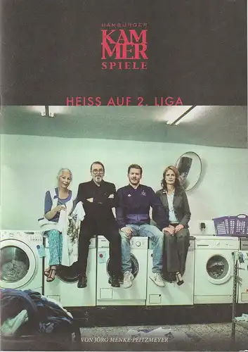 Hamburger Kammerspiele, Axel Schneider, Anja Del Caro, Sebastian Schneck: Programmheft Uraufführung Jörg Menke-Peitzmeyer HEISS AUF 2. LIGA Premiere 24. September 2018. 
