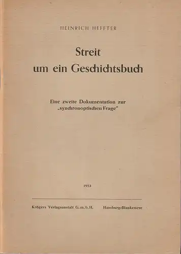 Heinrich Heffter: STREIT UM EIN GESCHICHTSBUCH. 