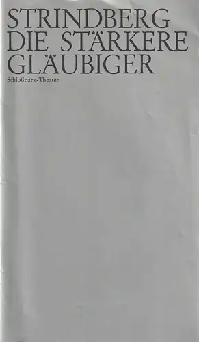 Staatliche Schauspielbühnen Berlins, Hans Lietzau, Asmus, Fellmann, Szekely: Programmheft August Strindberg DIE STÄRKERE / GLÄUBIGER Premiere 18. Dezember 1974 Schloßpark-Theater Spielzeit 1974 / 75 Heft 41. 