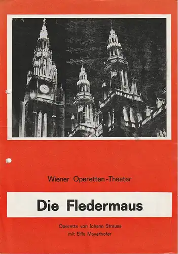 Wiener Operetten-Theater: Programmheft Johann Strauss DIE FLEDERMAUS mit Elfie Mayerhofer Premiere 13. Dezember 1986 Spielzeit 1986 / 87. 