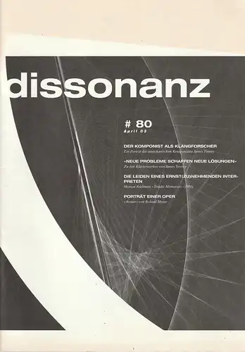 Schweizerischer Tonkünstlerverein, Schweizer Musikhochschulen, Michael Edenbenz, Patrick Müller, u.a: DISSONANZ # 80 April 03 ( 2003 ). 