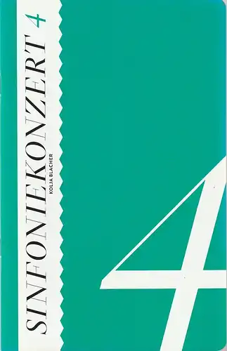 Komische Oper Berlin, Barrie Kosky, Ulrich Lenz: Programmheft SINFONIEKONZERT 4 KOLJA BLACHER 31. Januar 2014 Spielzeit 2013 / 2014. 