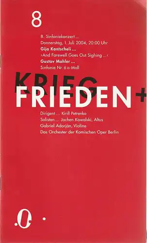 Komische Oper Berlin, Andreas Homoki, Kirill Petrenko, Malte Krasting: Programmheft 8. SINFONIEKONZERT 1. Juli 2004. 