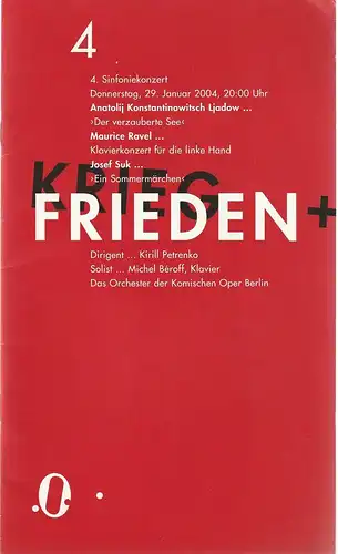 Komische Oper Berlin, Andreas Homoki, Kirill Petrenko, Malte Krasting: Programmheft 4. SINFONIEKONZERT 29. Januar 2004. 