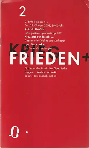Komische Oper Berlin, Andreas Homoki, Kirill Petrenko, Malte Krasting: Programmheft 2. SINFONIEKONZERT 23. Oktober 2003. 