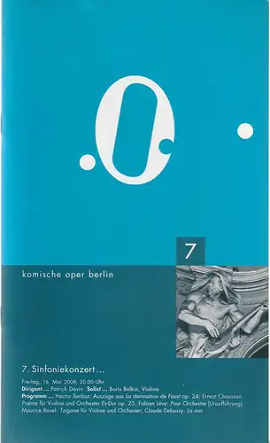 Komische Oper Berlin, Andreas Homoki, Kirill Petrenko, Bettina Auer, Hanka Biebl: Programmheft 7. SINFONIEKONZERT 16. Mai 2008. 