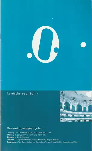 Komische Oper Berlin, Andreas Homoki, Kirill Petrenko, Malte Krasting, Hanka Biebl: Programmheft KONZERT ZUM NEUEN JAHR 30. Dezember 2006. 