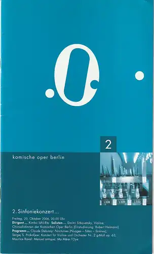 Komische Oper Berlin, Andreas Homoki, Kirill Petrenko, Ingo Gerlach, Hanka Biebl, Jasmin Pinnow: Programmheft 2. SINFONIEKONZERT 20. Oktober 2006. 