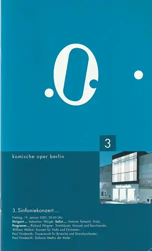 Komische Oper Berlin, Andreas Homoki, Kirill Petrenko, Werner Hintze, Minou Arjomand, Hanka Biebl: Programmheft 3. SINFONIEKONZERT 19. Januar 2007. 