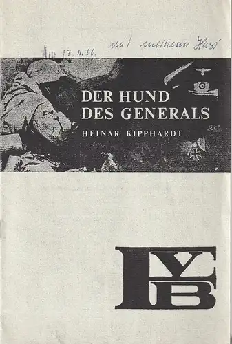 Freie Volksbühne, Hermann Kleinselbeck, Rolf Curt: Programmheft Heinar Kipphardt DER HUND DES GENERALS Premiere 27. Oktober 1966 Spielzeit 1966 / 67 Heft 2. 