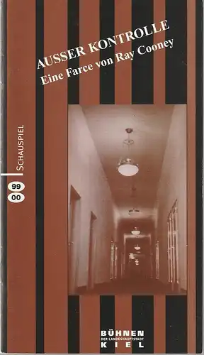 Bühnen der Landeshauptstadt Kiel, Raymund Richter, Sünne Roland, Jens Raschke: Programmheft Ray Cooney AUSSER KONTROLLE Premiere 16. Oktober 1999 Spielzeit 1999 / 2000. 