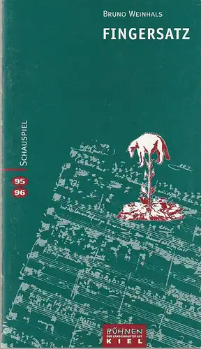 Bühnen der Landeshauptstadt Kiel, Nikolaus Büchel, Judith Jasper: Programmheft Uraufführung Bruno Weinhals FINGERSATZ 9. Mai 1996 Spielzeit 1995 / 96. 