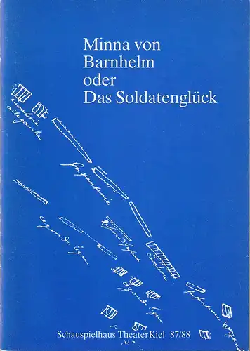 Theater Kiel, Bühnen der Landeshauptstadt Kiel, Dr. Volkmar Clauß, Rita Thiele: Programmheft Gotthold Ephraim Lessing MINNA VON BARNHELM Premiere 27. September 1987 Spielzeit 1987 / 88. 